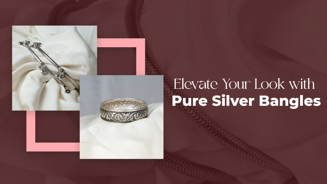 Elevate Your Look with Pure Silver Bangles